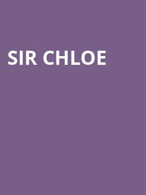 Sir Chloe Poster