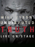 Mike Tyson: Undisputed Truth Tickets