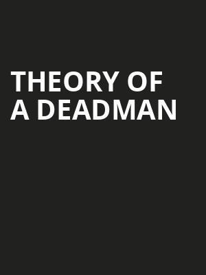 Theory Of A Deadman Poster