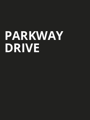 Parkway Drive, Fillmore Charlotte, Charlotte
