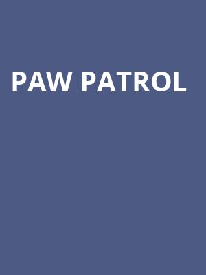 Paw Patrol, Ovens Auditorium, Charlotte