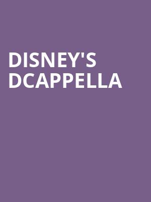 Disneys DCappella, Ovens Auditorium, Charlotte