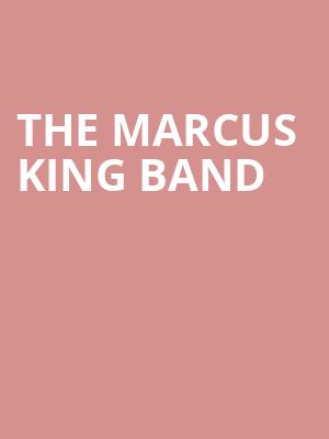 The Marcus King Band, Fillmore Charlotte, Charlotte