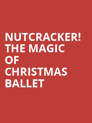 Nutcracker The Magic of Christmas Ballet, Ovens Auditorium, Charlotte