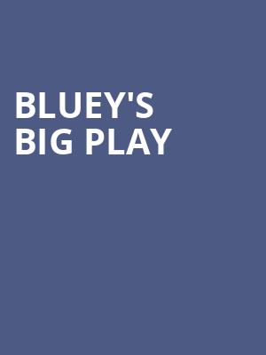 Blueys Big Play, Belk Theatre, Charlotte