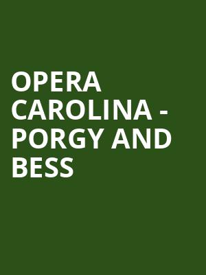 Opera Carolina - Porgy and Bess Poster