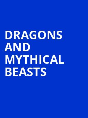Dragons and Mythical Beasts, Ovens Auditorium, Charlotte