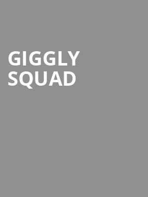 Giggly Squad, Ovens Auditorium, Charlotte