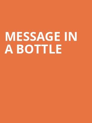 Message In A Bottle, Knight Theatre, Charlotte