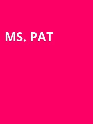 Ms. Pat Poster