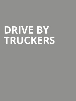 Drive By Truckers, Neighborhood Theatre, Charlotte