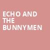 Echo and The Bunnymen, Fillmore Charlotte, Charlotte