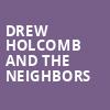 Drew Holcomb and the Neighbors, Fillmore Charlotte, Charlotte