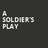 A Soldiers Play, Knight Theatre, Charlotte