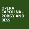 Opera Carolina Porgy and Bess, Belk Theatre, Charlotte